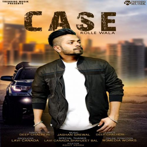 Case Rolle Wala Deep Chalheri mp3 song download, Case Rolle Wala Deep Chalheri full album