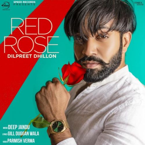 Red Rose Dilpreet Dhillon mp3 song download, Red Rose Dilpreet Dhillon full album