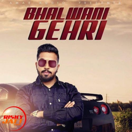 Bhalwani Gehri Happy Atwal mp3 song download, Bhalwani Gehri Happy Atwal full album