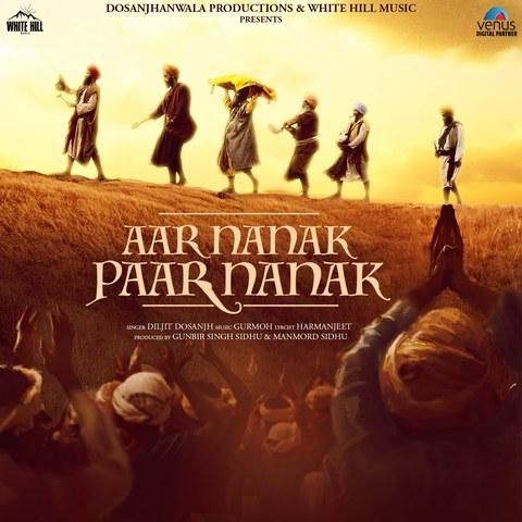 Aar Nanak Paar Nanak Diljit Dosanjh mp3 song download, Aar Nanak Paar Nanak Diljit Dosanjh full album