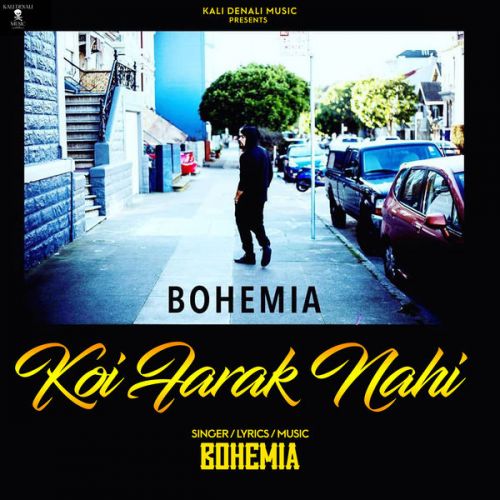 Koi Farak Nahi Bohemia mp3 song download, Koi Farak Nahi Bohemia full album