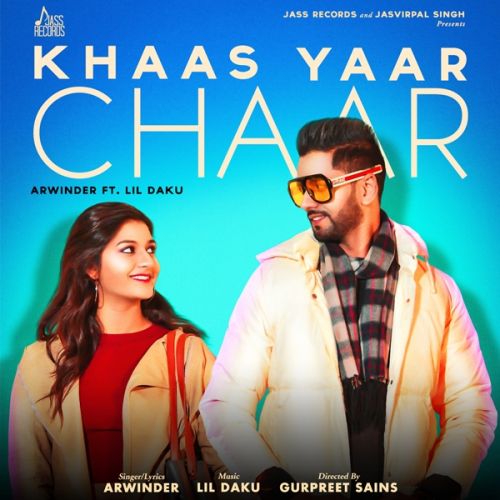 Download Khaas Yaar Chaar Arwinder, Lil Daku mp3 song, Khaas Yaar Chaar Arwinder, Lil Daku full album download