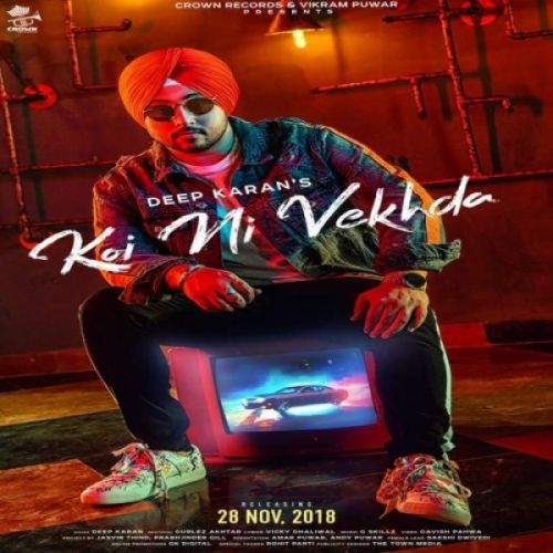 Download Koi Ni Vekhda Deep Karan, Gurlez Akhtar mp3 song, Koi Ni Vekhda Deep Karan, Gurlez Akhtar full album download