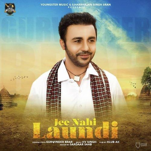 Download Jee Nahi Laundi Gurvinder Brar mp3 song, Jee Nahi Laundi Gurvinder Brar full album download