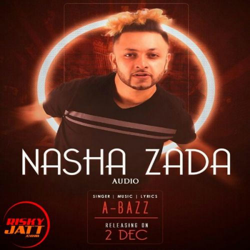 Nasha Zaada A Bazz mp3 song download, Nasha Zaada A Bazz full album