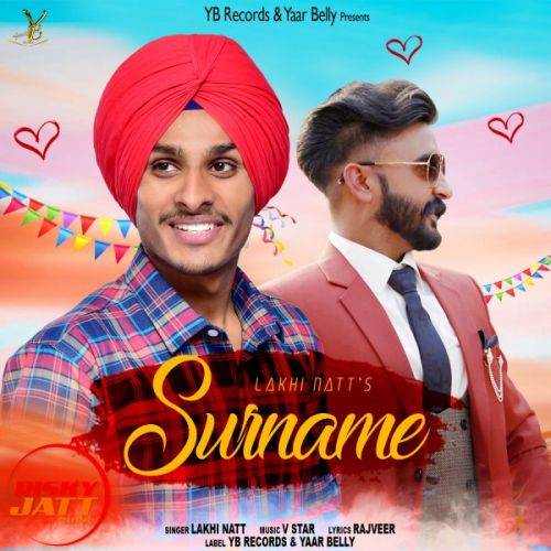 Download Surname Lakhi Natt mp3 song, Surname Lakhi Natt full album download