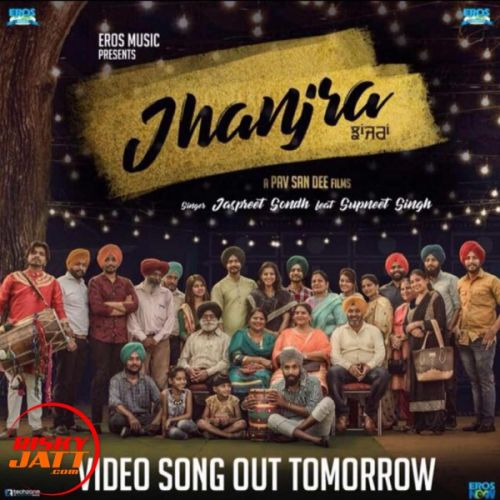 Jhanjra Jaspreet Sondh, Supneet Singh mp3 song download, Jhanjra Jaspreet Sondh, Supneet Singh full album