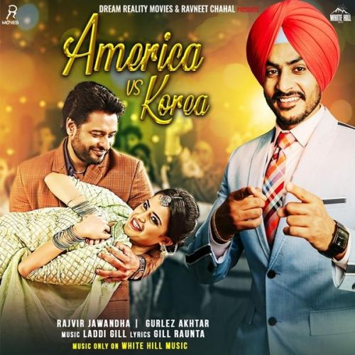 America vs Korea (Kaka Ji) Rajvir Jawanda, Gurlez Akhtar mp3 song download, America vs Korea (Kaka Ji) Rajvir Jawanda, Gurlez Akhtar full album