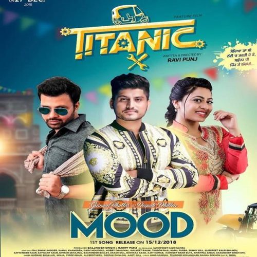 Mood (Titanic) Gurnam Bhullar, Deepak Dhillon mp3 song download, Mood Gurnam Bhullar, Deepak Dhillon full album