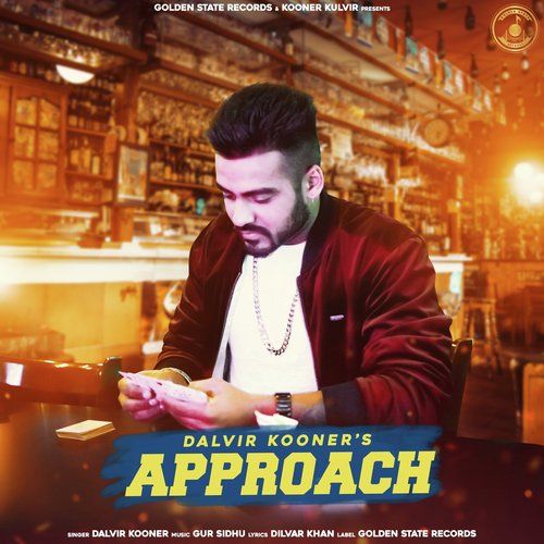 Approach Dalvir Kooner mp3 song download, Approach Dalvir Kooner full album