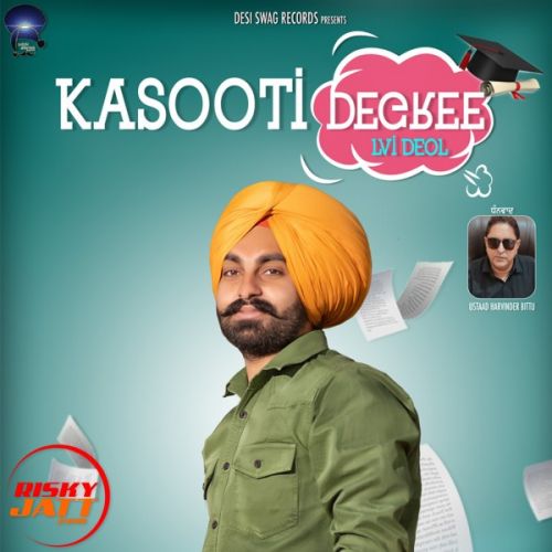 Kasooti Degree Lvi Deol mp3 song download, Kasooti Degree Lvi Deol full album