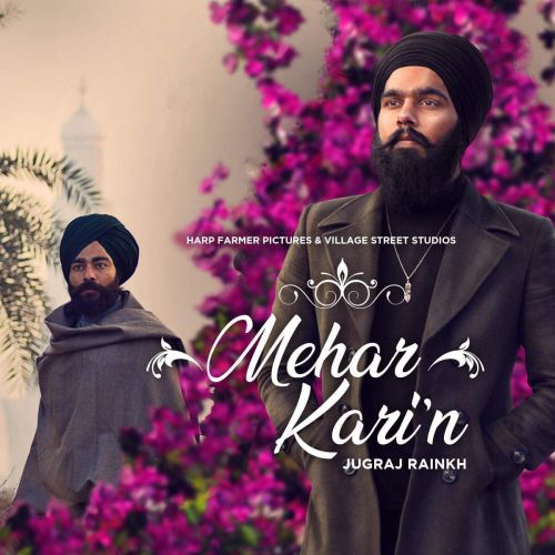 Mehar Kari Jugraj Rainkh mp3 song download, Mehar Kari Jugraj Rainkh full album