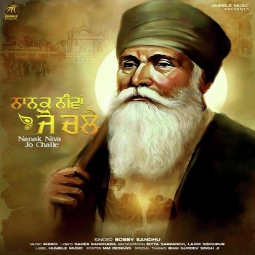 Nanak Niva Jo Challe Bobby Sandhu mp3 song download, Nanak Niva Jo Challe Bobby Sandhu full album