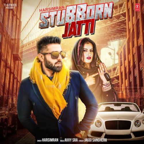 Stubborn Jatti Harsimran mp3 song download, Stubborn Jatti Harsimran full album