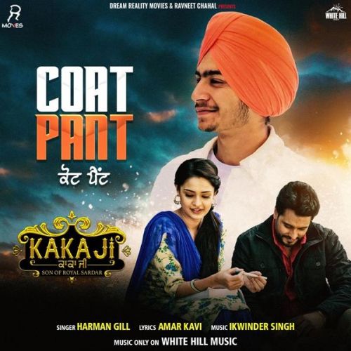 Coat Pant (Kaka Ji) Harman Gill mp3 song download, Coat Pant (Kaka Ji) Harman Gill full album