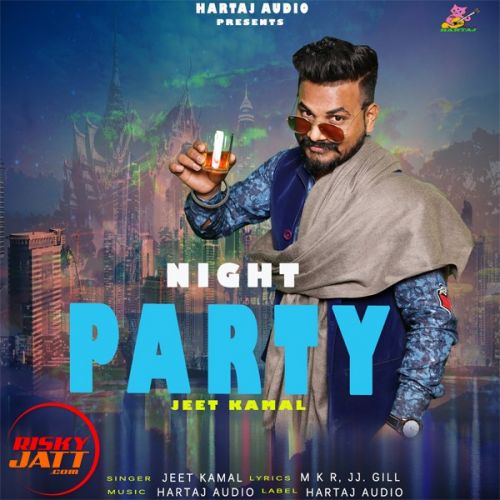 Night party Jeet Kamal mp3 song download, Night party Jeet Kamal full album