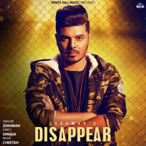 Disappear Zorawar mp3 song download, Disappear Zorawar full album