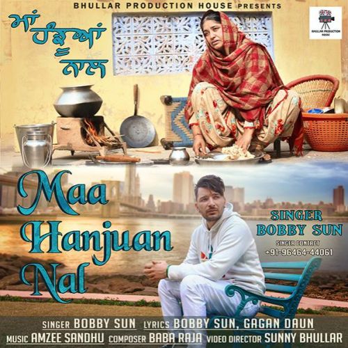 Maa Hanjuan Nal Bobby Sun mp3 song download, Maa Hanjuan Nal Bobby Sun full album