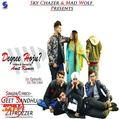 Degree Hoju Geet Sandhu mp3 song download, Degree Hoju Geet Sandhu full album