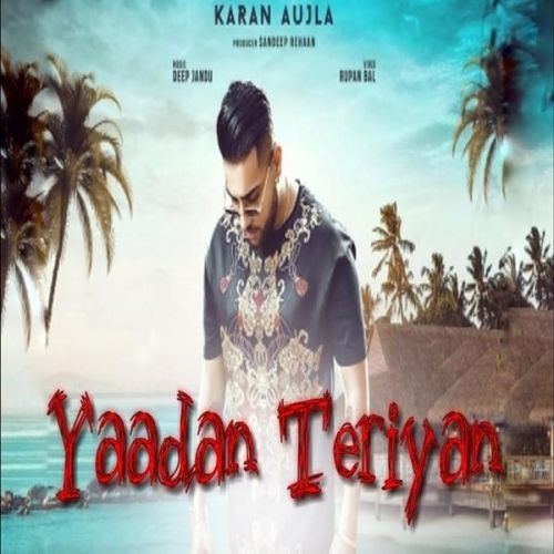 Yaadan Teriyan Karan Aujla mp3 song download, Yaadan Teriyan Karan Aujla full album