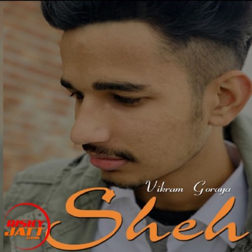 Sheh Vikram Goraya mp3 song download, Sheh Vikram Goraya full album