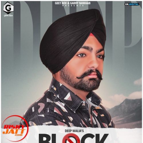 Block Deep Walia mp3 song download, Block Deep Walia full album