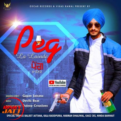 Peg La Lainde Gagan Jattana mp3 song download, Peg La Lainde Gagan Jattana full album