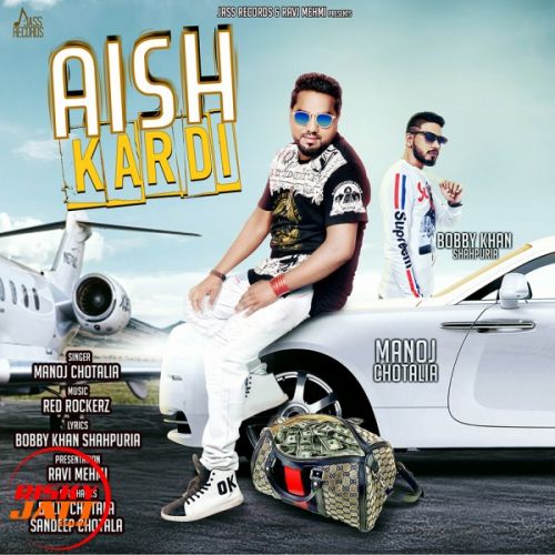 Aish Kardi Manoj Chotalia mp3 song download, Aish Kardi Manoj Chotalia full album