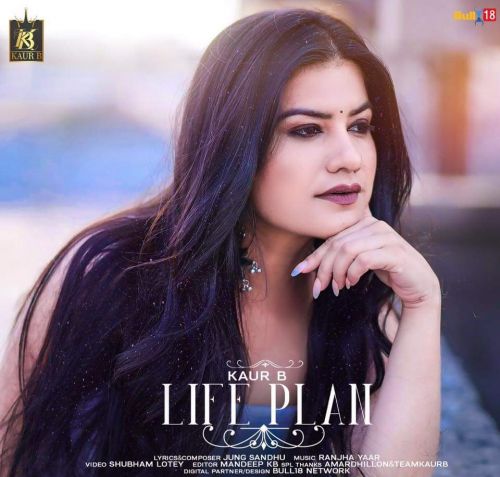 Life Plan Kaur B mp3 song download, Life Plan Kaur B full album