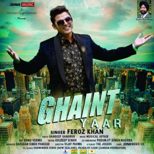 Ghaint Yaar Feroz Khan mp3 song download, Ghaint Yaar Feroz Khan full album