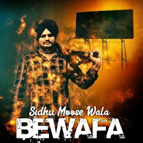 Bewafa Sidhu Moose Wala mp3 song download, Bewafa Sidhu Moose Wala full album