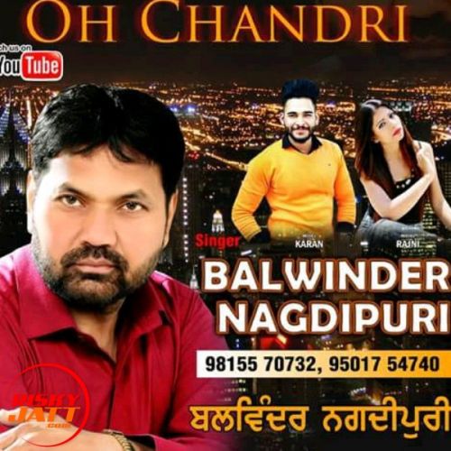 Ohh Chandri Balwinder Nagdipuri mp3 song download, Ohh Chandri Balwinder Nagdipuri full album