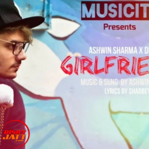 Girlfriend Ashwin Sharma, Dennis 14 mp3 song download, Girlfriend Ashwin Sharma, Dennis 14 full album