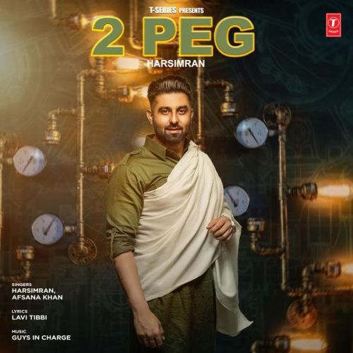 2 Peg Harsimran, Afsana Khan mp3 song download, 2 Peg Harsimran, Afsana Khan full album