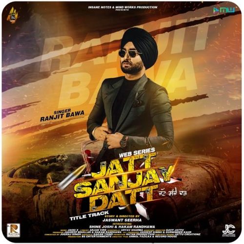 Jatt Sanjay Datt Ranjit Bawa mp3 song download, Jatt Sanjay Datt Ranjit Bawa full album