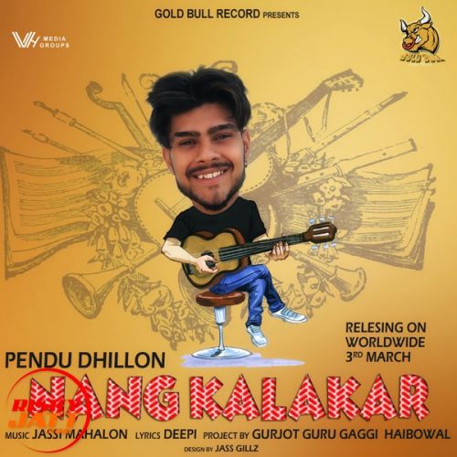 Nang Kalakar Pendu Dhillon mp3 song download, Nang Kalakar Pendu Dhillon full album