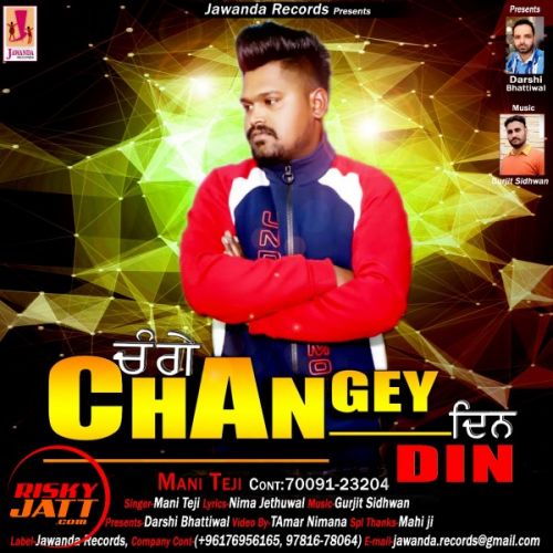 Changey Din Mani Teji mp3 song download, Changey Din Mani Teji full album