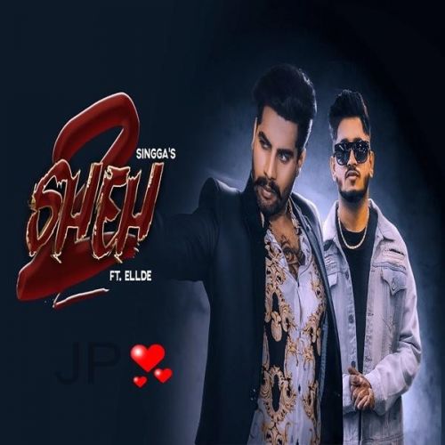 Sheh 2 Singga mp3 song download, Sheh 2 Singga full album