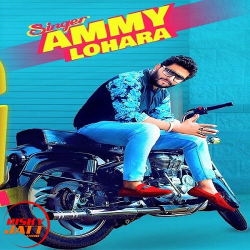 Graari Ammy Lohara mp3 song download, Graari Ammy Lohara full album