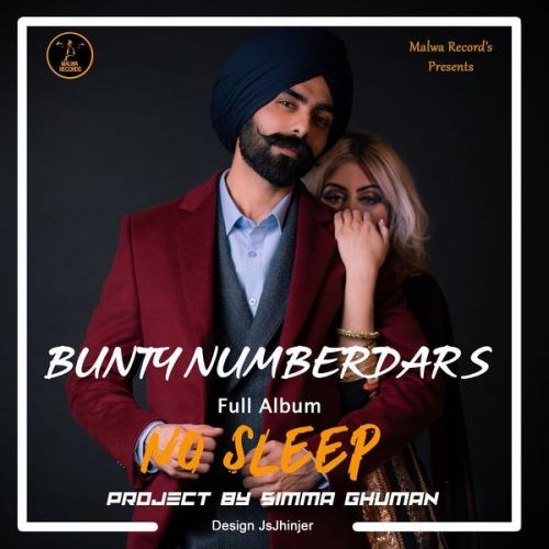 Sing Bhorne Bunty Numberdar mp3 song download, No Sleep Bunty Numberdar full album