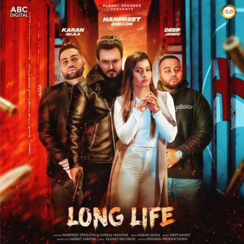 Long Life Harpreet Dhillon mp3 song download, Long Life Harpreet Dhillon full album