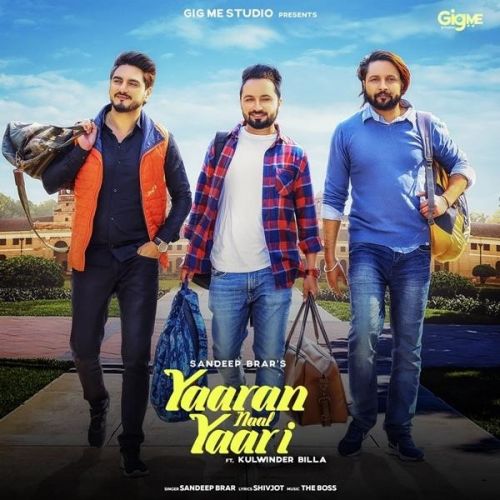 Yaaran Naal Yari Sandeep Brar, Kulwinder Billa mp3 song download, Yaaran Naal Yari Sandeep Brar, Kulwinder Billa full album