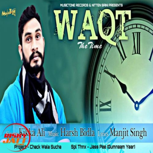 Waqt(the Time) Kikka Ali mp3 song download, Waqt(the Time) Kikka Ali full album