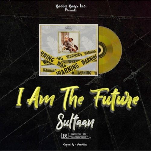 Bottles Sultaan, Gagan mp3 song download, I AM The Future Sultaan, Gagan full album