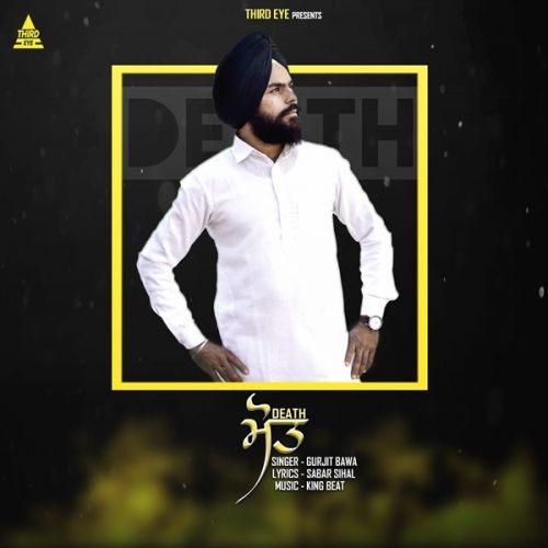 Download Death Gurjit Bawa mp3 song, Death Gurjit Bawa full album download