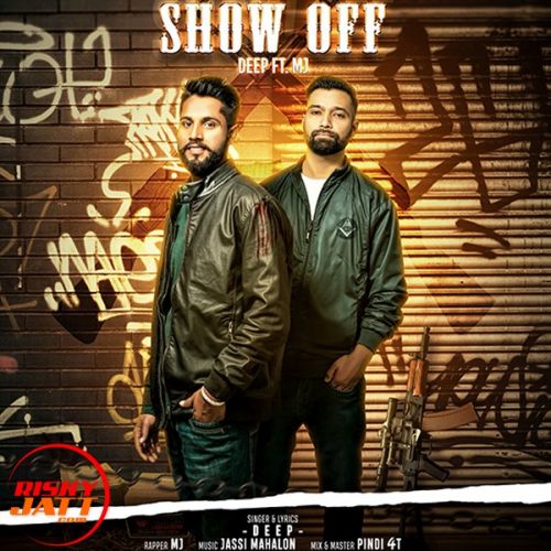 Show off Deep, M J mp3 song download, Show off Deep, M J full album