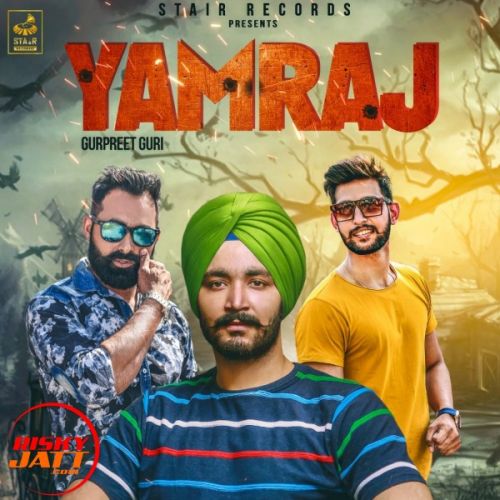 Yamraj Gurpreet Guri mp3 song download, Yamraj Gurpreet Guri full album