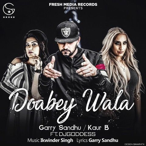 Doabey Wala Garry Sandhu, Kaur B mp3 song download, Doabey Wala Garry Sandhu, Kaur B full album