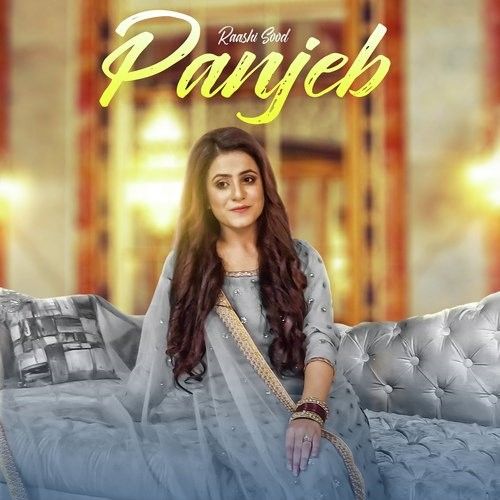 Download Panjeb Raashi Sood mp3 song, Panjeb Raashi Sood full album download