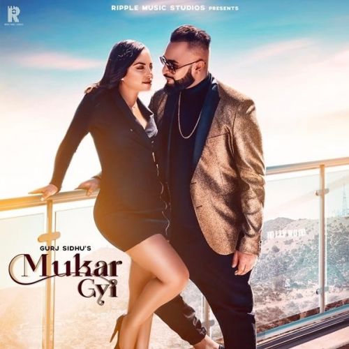 Mukargyi Gurj Sidhu mp3 song download, Mukargyi Gurj Sidhu full album